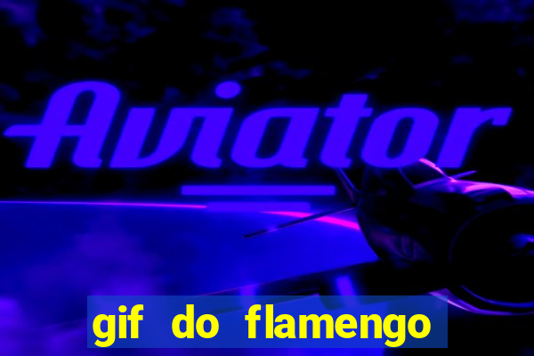 gif do flamengo para celular